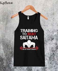 Training To Beat Saitama Or At Least Genos Tanktop