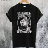 in Daryl Dixon We Trust T-Shirt