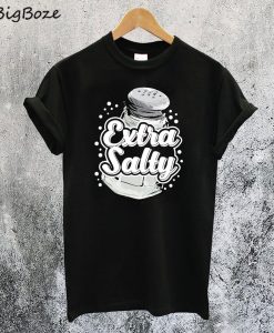 Extra Salty T-Shirt