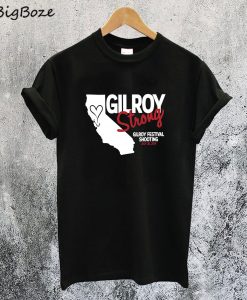 Gilroy Strong T-Shirt