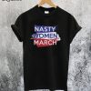 Nasty Women March T-Shirt