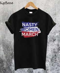 Nasty Women March T-Shirt