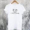 You're the Best Thing Quotes T-Shirt