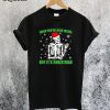 When You're Dead Inside But It's Christmas T-Shirt