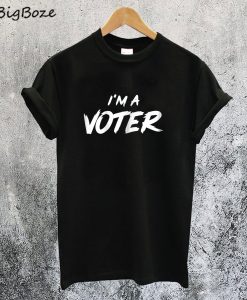 I'm a Voter T-Shirt