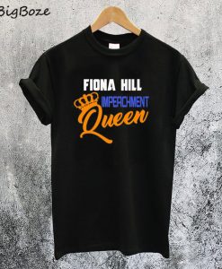 Fiona Hill Queen T-Shirt