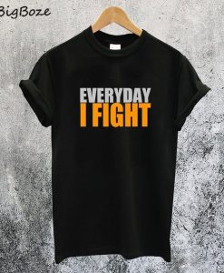 Everyday I Fight Stuart Collins T-Shirt