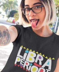 Libra Periodt T-Shirt