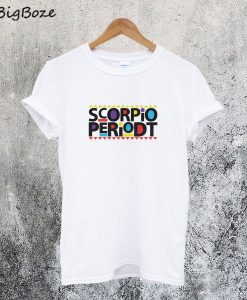 Scorpio Periodt T-Shirt