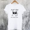 Cat Shameless T-Shirt