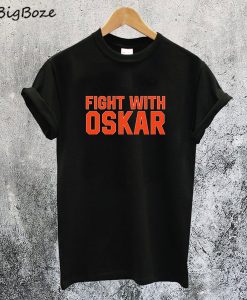 Fight With Oskar Lindblom T-Shirt