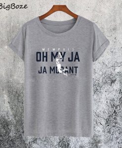 Oh My Ja Morat T-Shirt