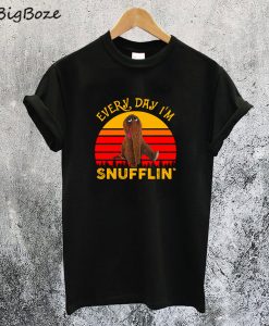 Every Day Im Snufflin T-Shirt