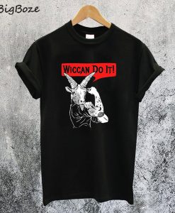 Wiccan Do It T-Shirt