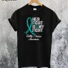 Batten Disease Awareness Her Fight Is My Fight T-Shirt
