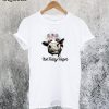 Cow Not Today Heifer T-Shirt