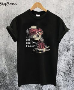I Am Not My Flesh T-Shirt