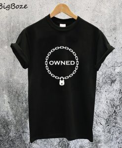 Cool Owned T-Shirt