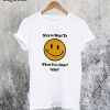 Nice to Meet Ya Smiley T-Shirt