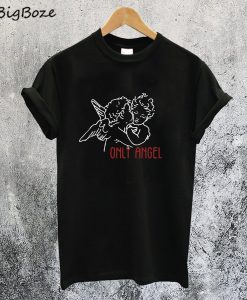Only Angel T-Shirt