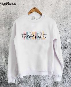 Physical Therapist Sweatshirt