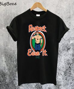Respect Earn It John Cena T-Shirt