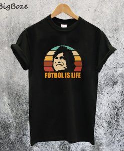 Futbol is Life T-Shirt