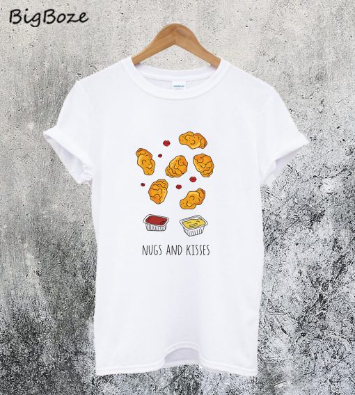 Nugs and Kisses T-Shirt