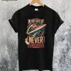Never Give Up Never Surrender T-Shirt