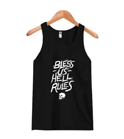 Bless Us Hell Rules Tank Top