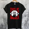 This is America T-Shirt