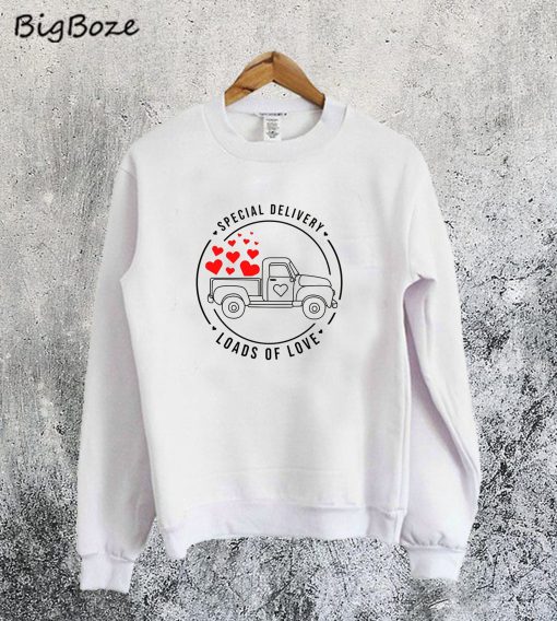 Special Delivery Loads of Love Sweatshirt