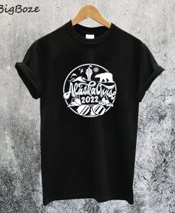 Alaska Cruise 2022 T-Shirt