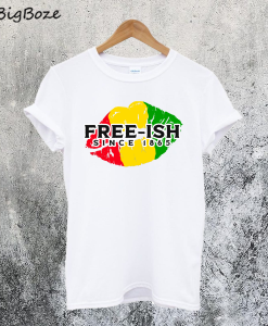 Free-Ish Since 1865 Lip Kiss African T-Shirt