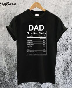 Dad Nutrition Facts T-Shirt