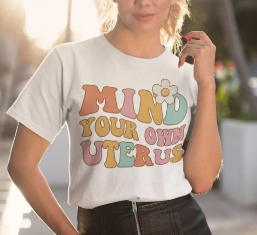 Mind Your Own Uterus Flower T-Shirt