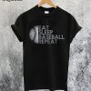 Eat Sleep Baseball RepeatT-Shirt