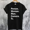 Man Woman Camera Person Tv T-Shirt