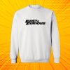 Fast Furious Sweatshirt